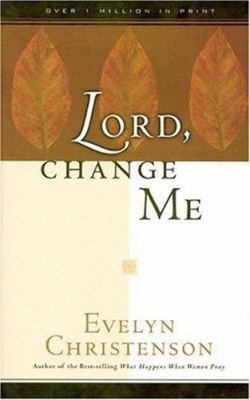 Lord, Change Me! Paperback Evelyn Christenson