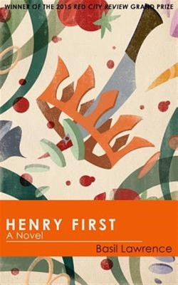 Henry First: A Story of Excess by Lawrence, Basil, Brand New, Free shipping i...