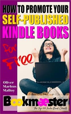How to Promote Your Self-Published Kindle Books for Free: Forget Facebook groups