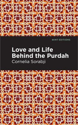 Love and Life Behind the Purdah (Hardback or Cased Book)