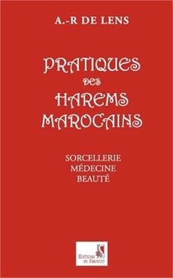 Pratiques Des Harems Marocains (Paperback or Softback)