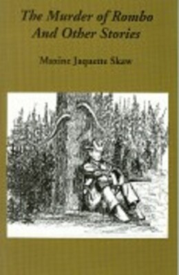 Murder of Rombo and Other Stories by Maxine Jaquette Skaw