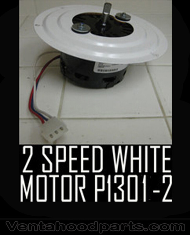 White duel speed clockwise Vent A hood blower motor P1301-2