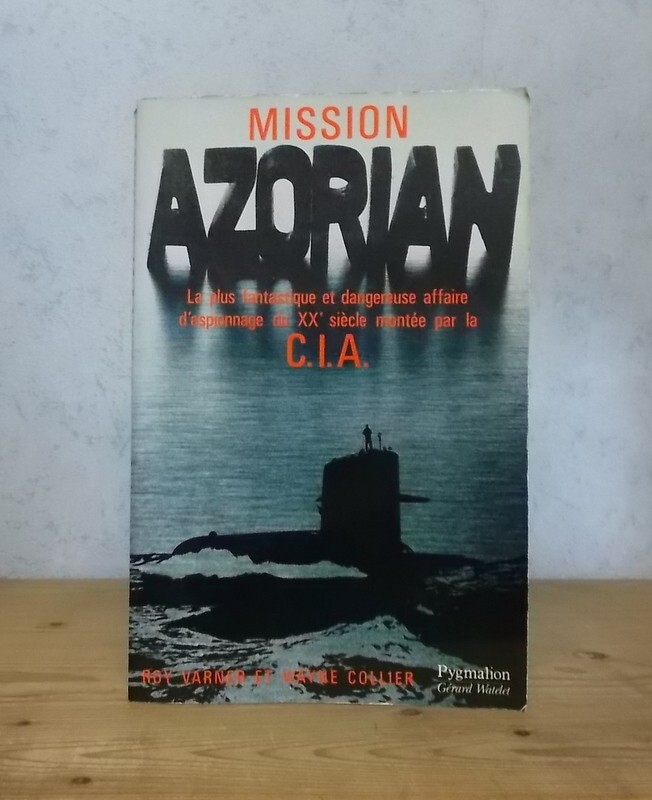Sous-Marin Sovietique Perdu Espionnage C.I.A. Mission Azorian Renflouement (Ill.