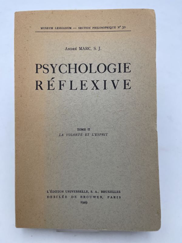 Psychologie RéFlexive. Tome Ii : La Volonté Et L'Esprit