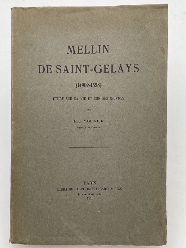 Mellin De Saint-Gelays (1490? - 1558). Etude Sur Sa Vie Et Sur Se