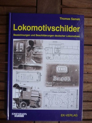  EK Verlag Lokomotivschilder Bezeichnungen und Beschilderungen deutscher Loks