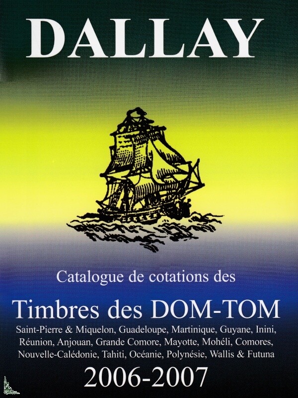 Maury - Dallay, Les Timbres Des Dom-Tom 2006-2007