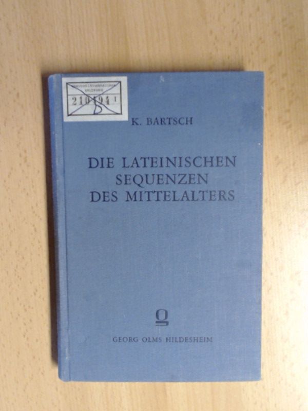 Die Lateinischen Sequenzen Des Mittelalters In Musikalischer Und Rhythmischer Be