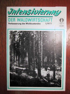 FORSTWIRTSCHAFT - AGRA Intensivierung der Waldwirtschaft + Verbesserung (1977)