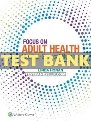 Test Bank Focus on Adult Health Medical Surgical Nursing 2nd Edition Honan