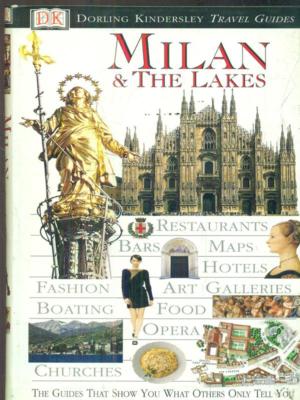 MILAN &amp; THE LAKES AA.VV. DORLING KINDERSLEY PUBLISHERS LTD 2000