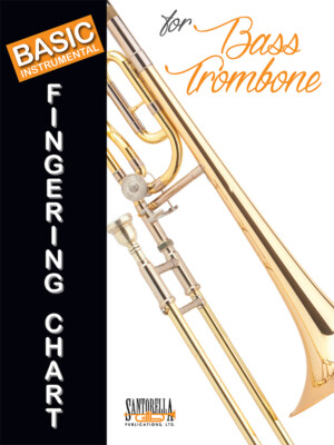 Basic Fingering Chart for Bass Trombone * Ships directly from the publisher!