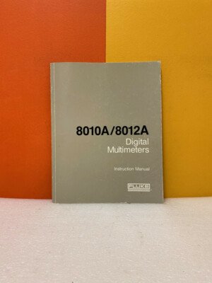 Fluke 491944 8010A/8012A Digital Multimeters Instruction Manual