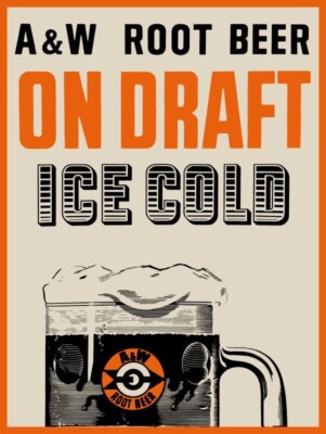 A&W Root Beer on Draft - Ice Cold! NEW Sign: 18 x 24'' USA Steel XL Size