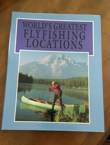 World's Greatest Fly fishing Locations 1992 by Bauer, Erwin A. Very good cond.