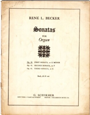 Sonatas for Organ, Op 40 First Sonat in G Minor, Rene L Becker, 5 Movements 1912