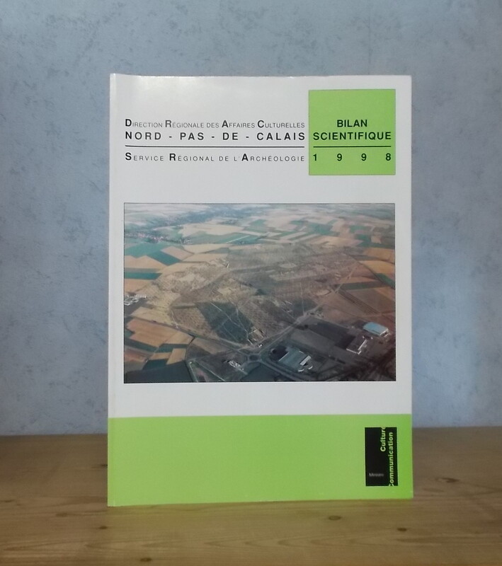Archeologie Fouilles Drac Nord Pas-De-Calais Bilan Scientifique 1998