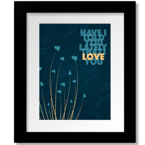 Told You Lately That I Love You - Rod Stewart Song Lyric Print Poster Design Art
