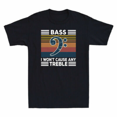 Bass Guitar Bass I Won t Cause Any Treble Vintage Tee Men's Funny Cotton T-Shirt