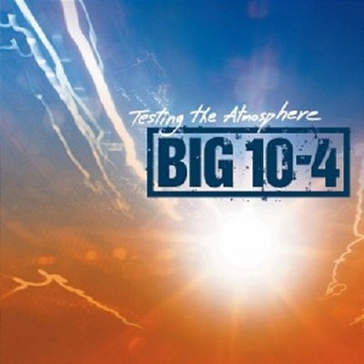BIG 10-4 'TESTING THE ATMOSPHERE' CD NEW+!!!!!