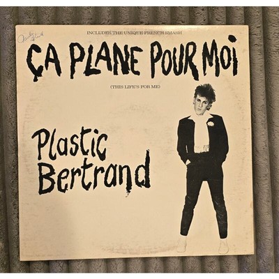 Plastic Bertrand ~ Ca Plane Pour Moi ~ This Life's For Me ~ 1977 VINYL Record