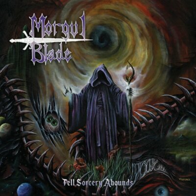 MORGUL BLADE - Fell Sorcery Abounds (NEW*US EPIC METAL*MANOWAR*E.CHAMPION)