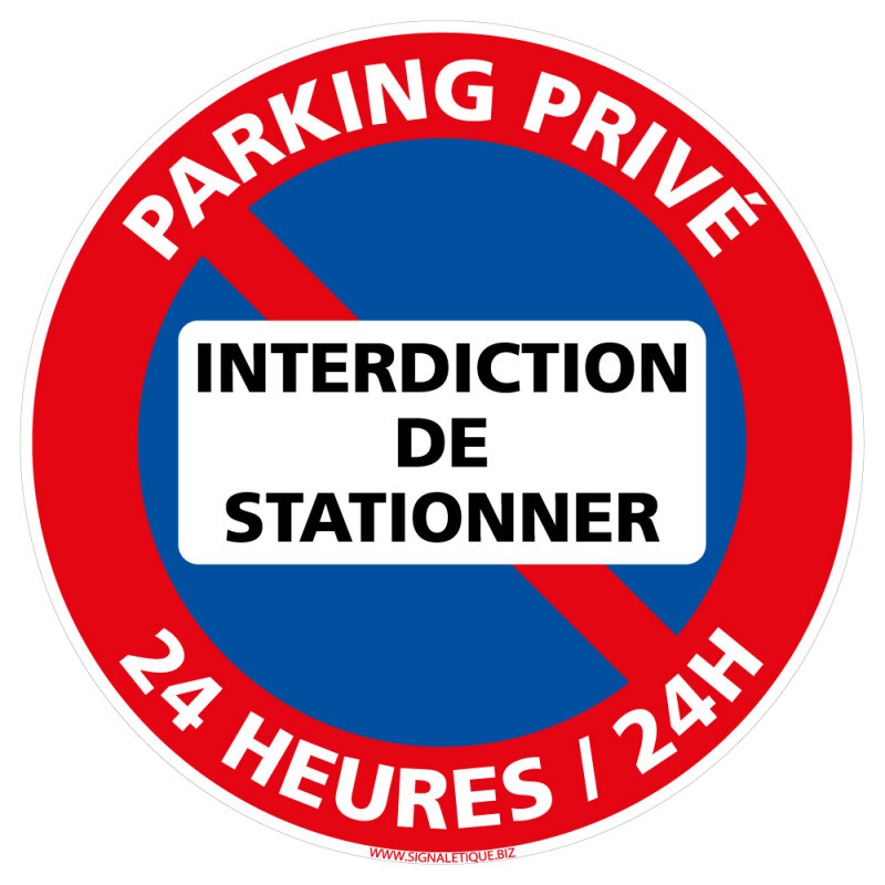 Panneau Parking PrivÃ©, Interdiction De Stationner - 24 Heures/24h