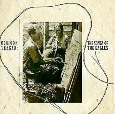 Various Artists : Common Thread: Songs of the Eagles CD