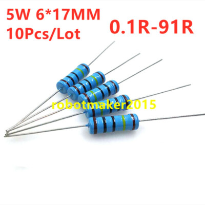 10Pcs 5W 5 Watt Metal Film Resistor ±1%  0.1 - 91 Ω Ohm 0.1 R to 91 R  6*17MM