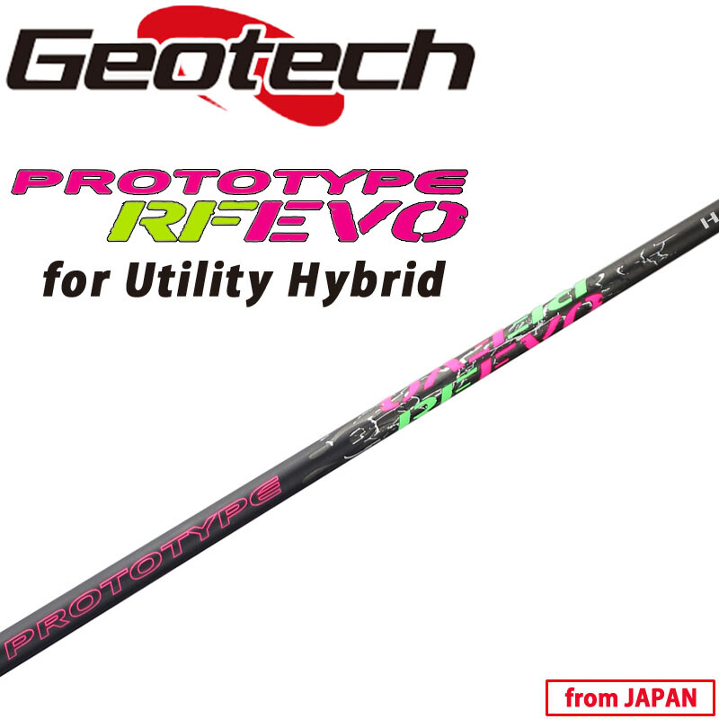 ジオテック PROTOTYPE RF EVO W6S シャフト コブラ Geotech Golf Japan PROTOTYPE RF EVO Graphite Shaft for