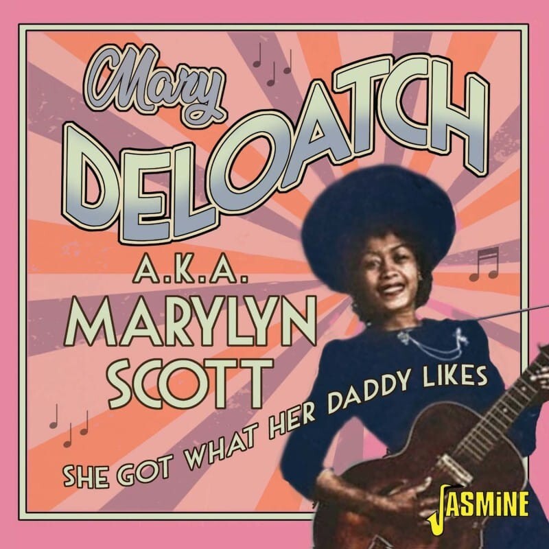 Mary Deloatch Aka Marylyn Scott â She Got What Her Daddy Likes  Cd Jasmine