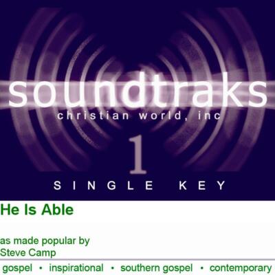 He Is Able - Steve Camp - Accompaniment Track