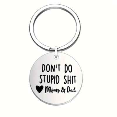 Don't Do Stupid Sh*t Love Mom & Dad Round Keychain