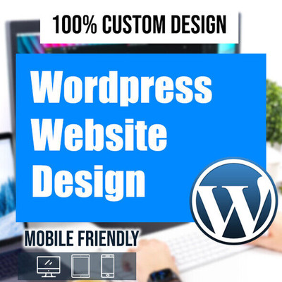 WORDPRESS WEBSITE ,CUSTOM WEBSITE DESIGN ,PROFESSIONAL + MOBILE FRIENDLY DESIGN