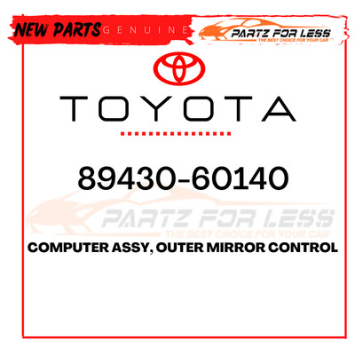 89430-60140 TOYOTA GENUINE COMPUTER ASSY, OUTER MIRROR CONTROL 8943060140 OEM
