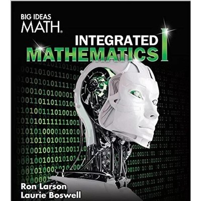 Big Ideas Math Integrated Mathematics 1 Student Edition