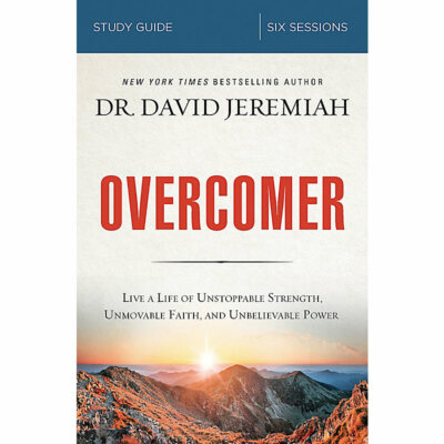 Overcomer Study Guide: Live a Life of Unstoppable Strength, Unmovable Faith, and