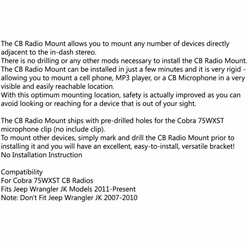 Grab Car Mount fits Wrangler JK Cobra 75WXST CB Radio MOUNT 2011 & UP S E4