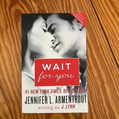 Wait for you by J. Lynn; Jennifer L. Armentrout paperback book