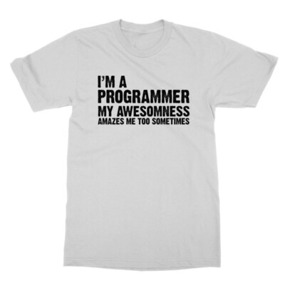 Programmer Tee My Awesomness Amazes Me Too Funny Unisex T-Shirt