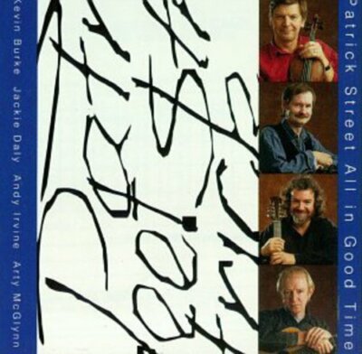 Patrick Street : All in Good Time CD