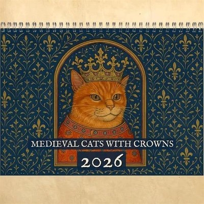 Medieval Cats with Crowns Calendar 2026, Themed Monthly Planner Funny Calendar