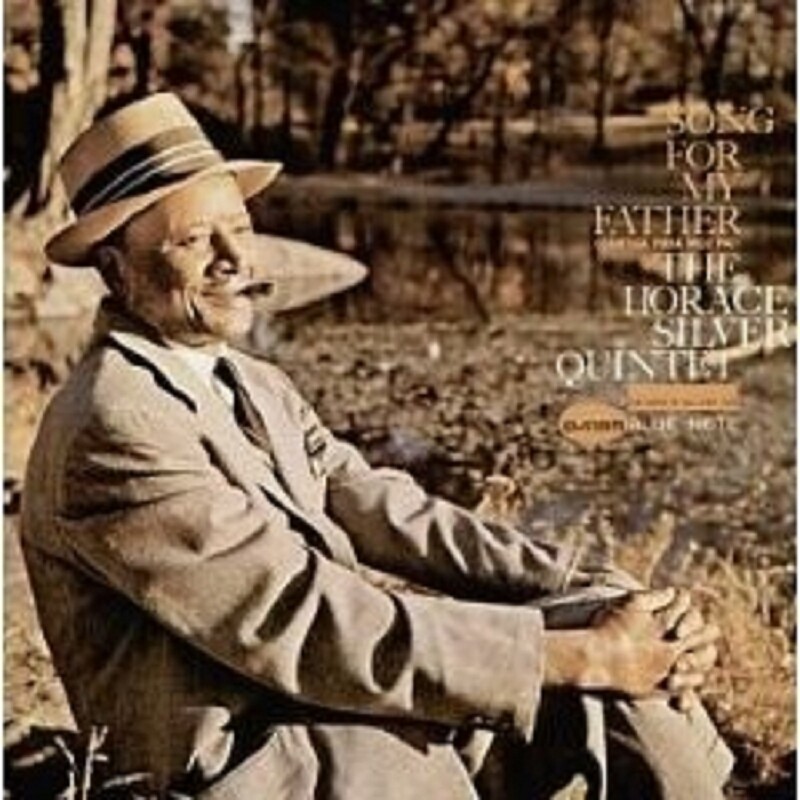 洋楽 Song for My Father / The Horace Silver Song For My Father - Album by Horace Silver | Spotify