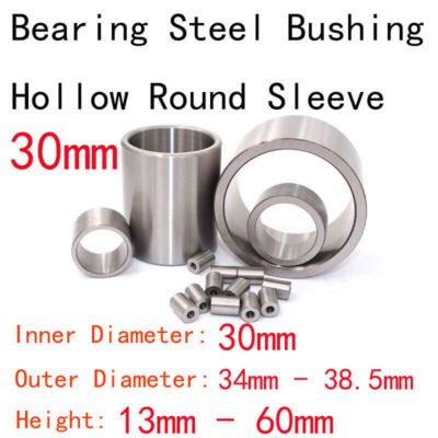 30mm Inner Diameter Bearing Steel Bushing Hollow Round Sleeve 34mm-38.5mm OD