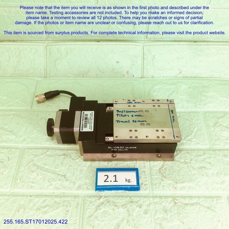 FTD SL-0830, 100X80 Ballscrew 1mm Travel 16mm actuator as photos, SN:9623, FedEx