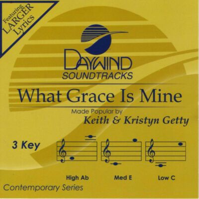 What Grace Is Mine - Keith & Kristyn Getty - Accompaniment Track
