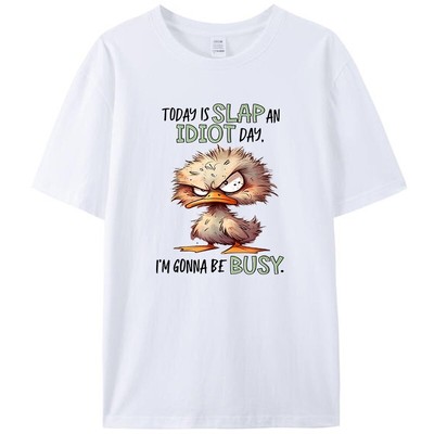 Today Is Slap An Idiot Day I'm Gonna Be Busy Funny Meme Men Women Cotton T-Shirt