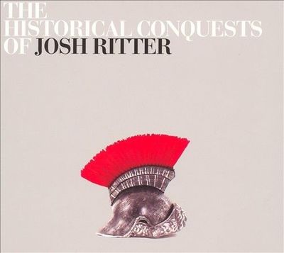 Josh Ritter : Historical Conquests of Josh Ritter, the [us Import] CD (2007)