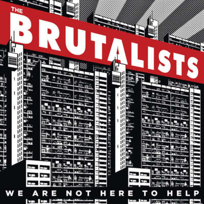 The Brutalists - We Are Not Here to Help (CD)